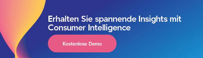 Erhalten Sie Insights mit Consumer Intelligence