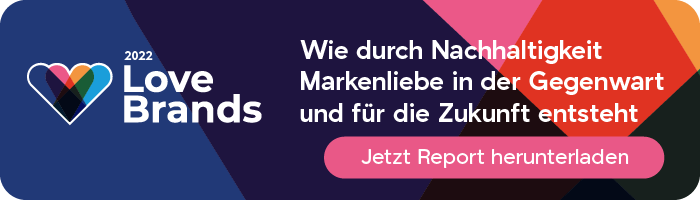 Wie durch Nachhaltigkeit Markenliebe entsteht - Jetzt Report herunterladen