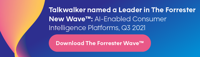 The Forrester New Wave™: AI-Enabled Consumer Intelligence Platforms, Q3 2021 - Talkwalker a Leader